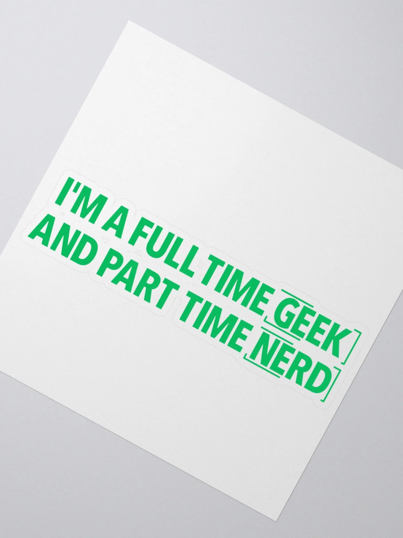I'm A Full Time Geek And Part Time Nerd Stickers product image (4)