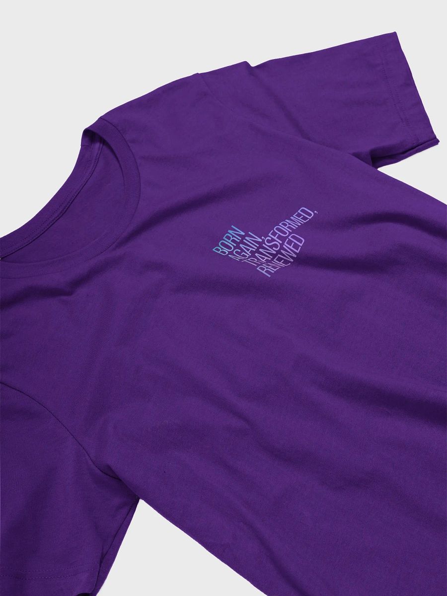 Born Again, Transformed, Renewed Tee Unisex product image (13)