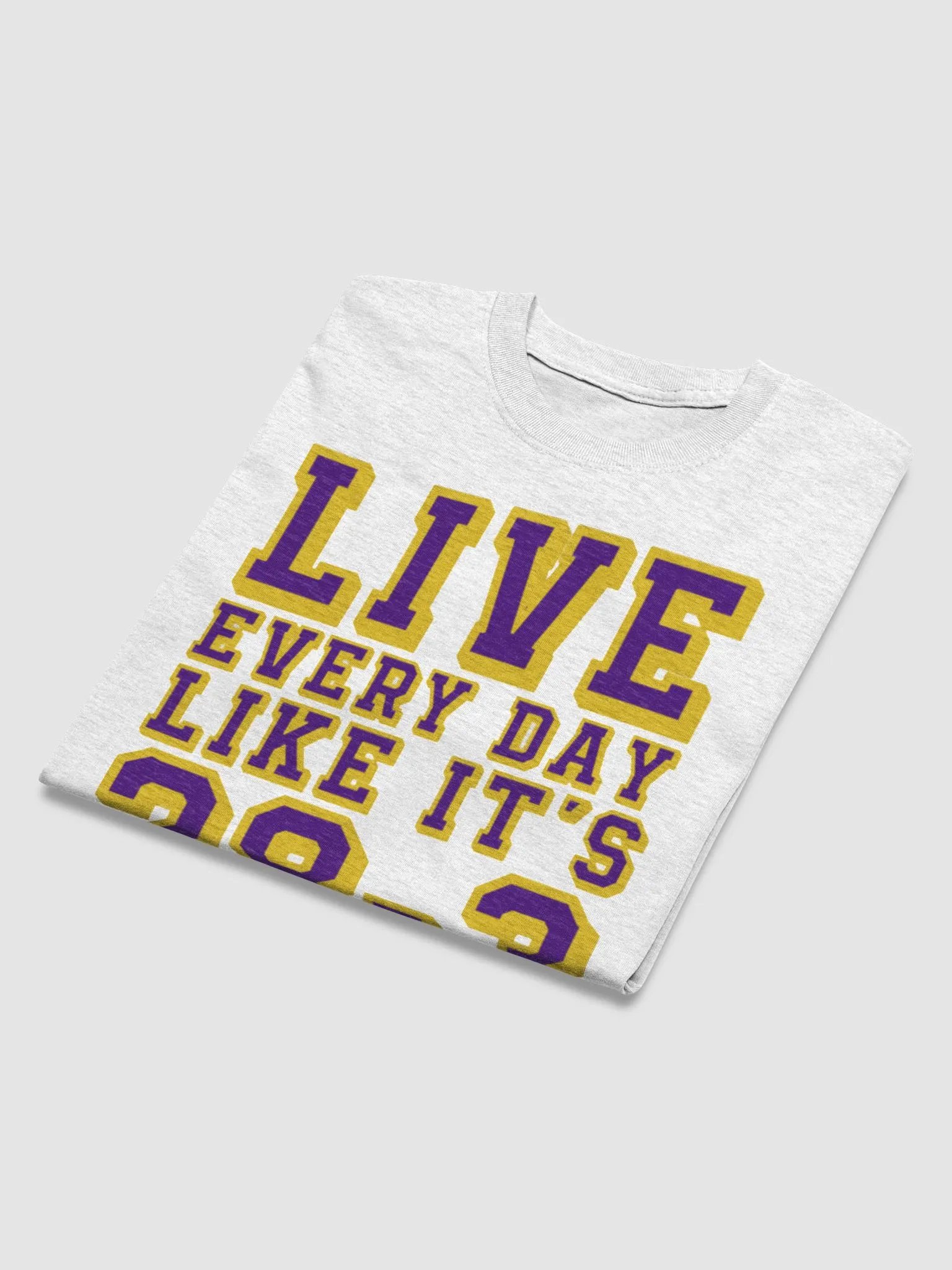 LIVE EVERY DAY LIKE IT´S 28-3 T-SHIRT product image (3)