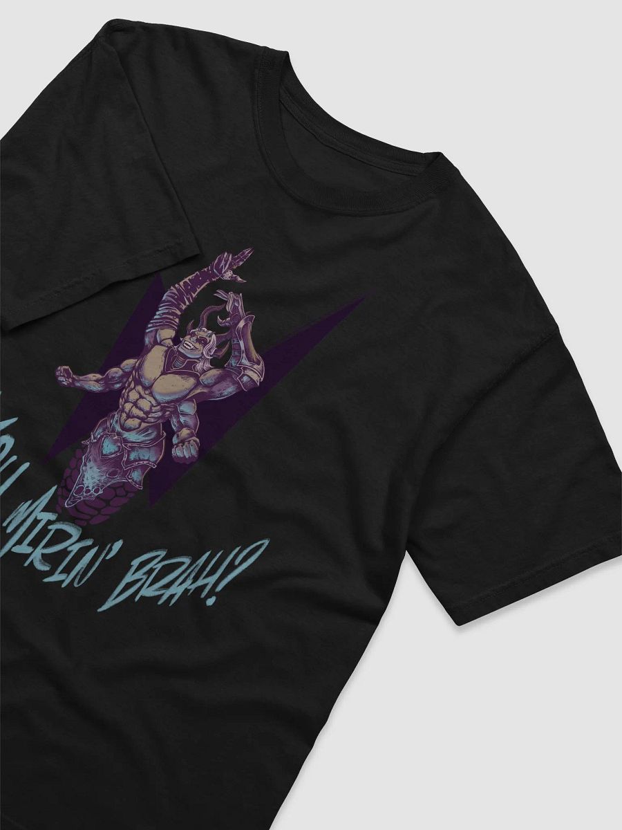 YOU MIRIN' BRAH? - Tee product image (99)