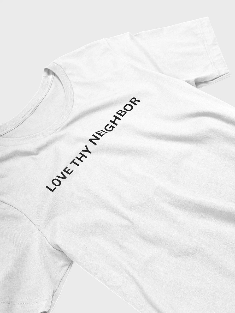 Love thy neighbor t-shirt product image (5)