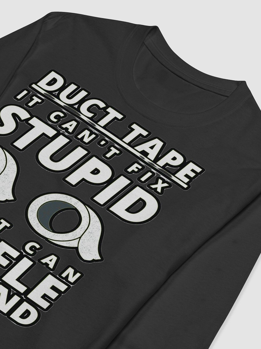 DUCTTAPE : IT CAN'T FIX STUPID BUT IT CAN MUFFLE THE SOUND product image (5)