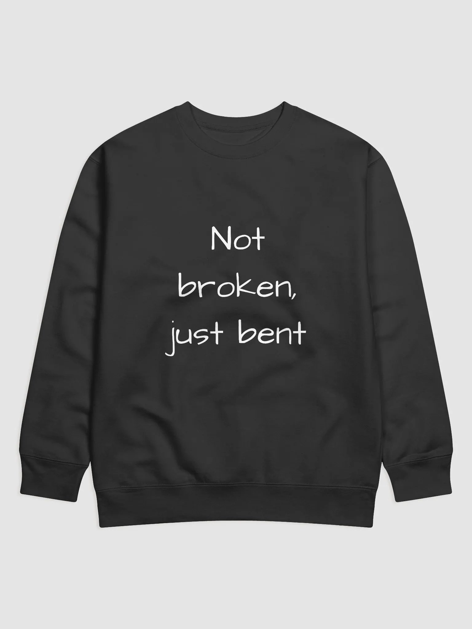 Not Broken, Just Bent - Resilient Message Mental Health Sweatshirt product image (1)