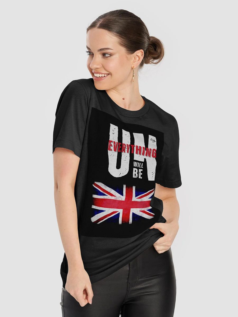 Everything Will Be UK Flag T-Shirt product image (8)