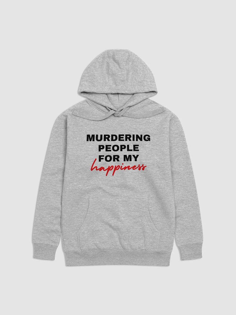 Murdering People For My Happiness Hoodie - Black Font product image (1)