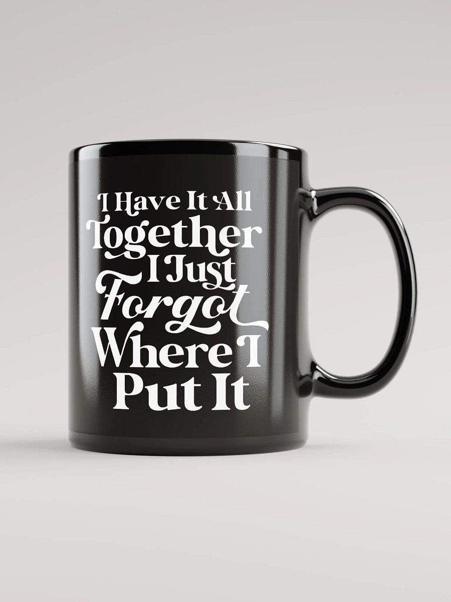 I Have It All Together Mug product image (2)