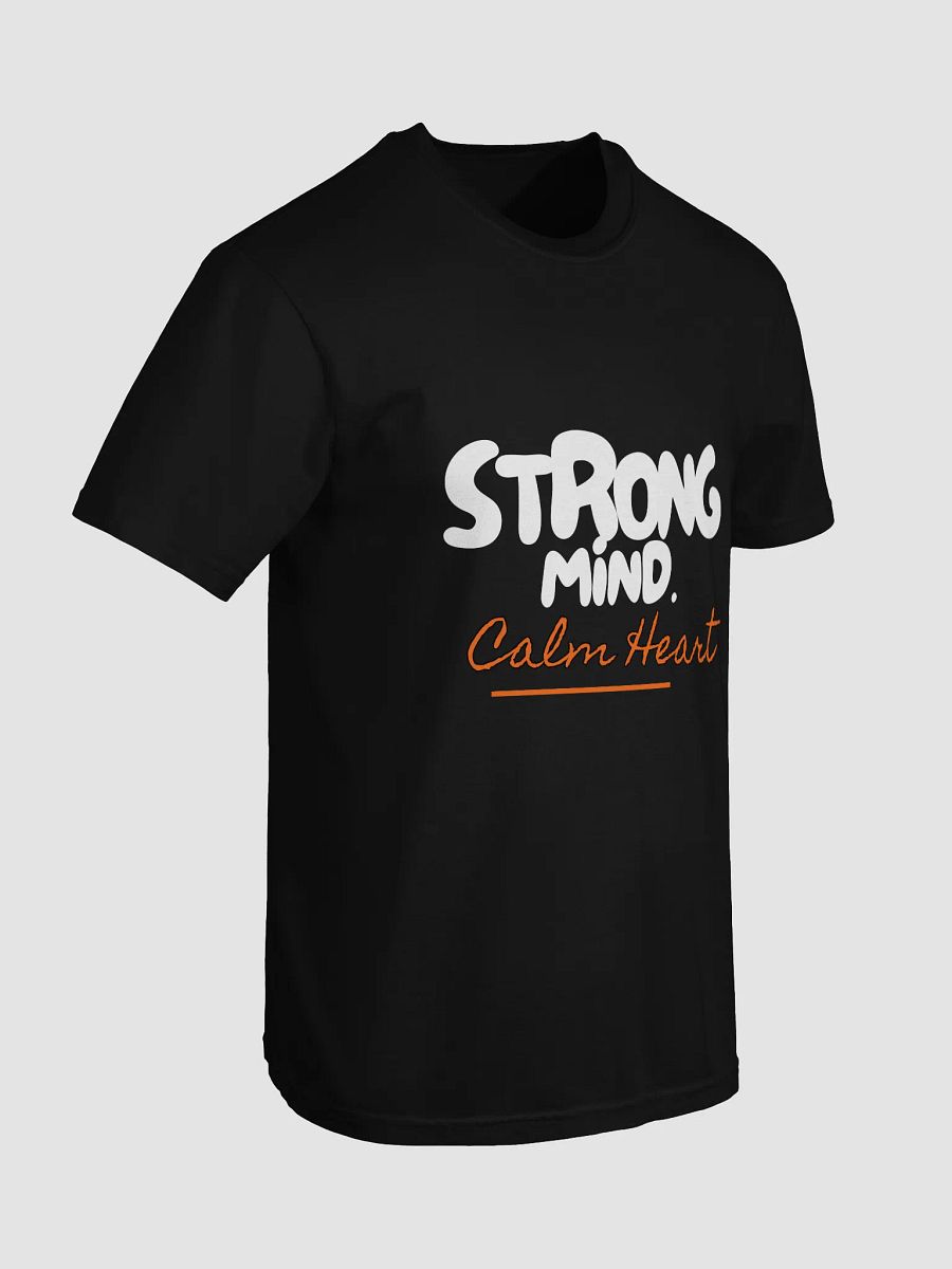 Strong Mind. Calm Heart. Tee product image (10)