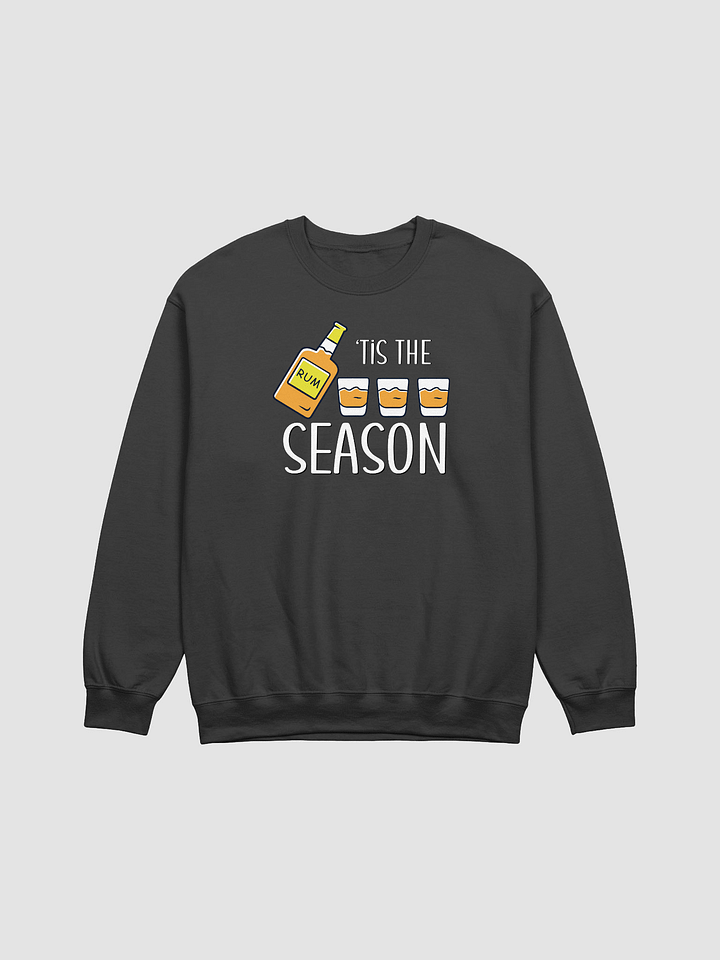 Tis the Season of Rum Sweatshirt • by Yo Ang product image (1)