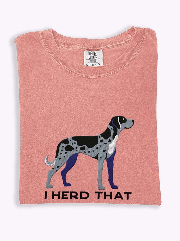 I Herd That T-Shirt(Embroidered) of a Catahoula Leopard Dog(Blue Leopard) product image (1)