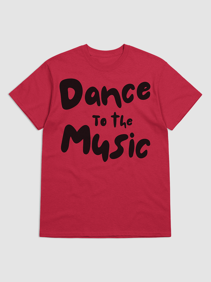Dance to the Music! T-Shirt product image (3)