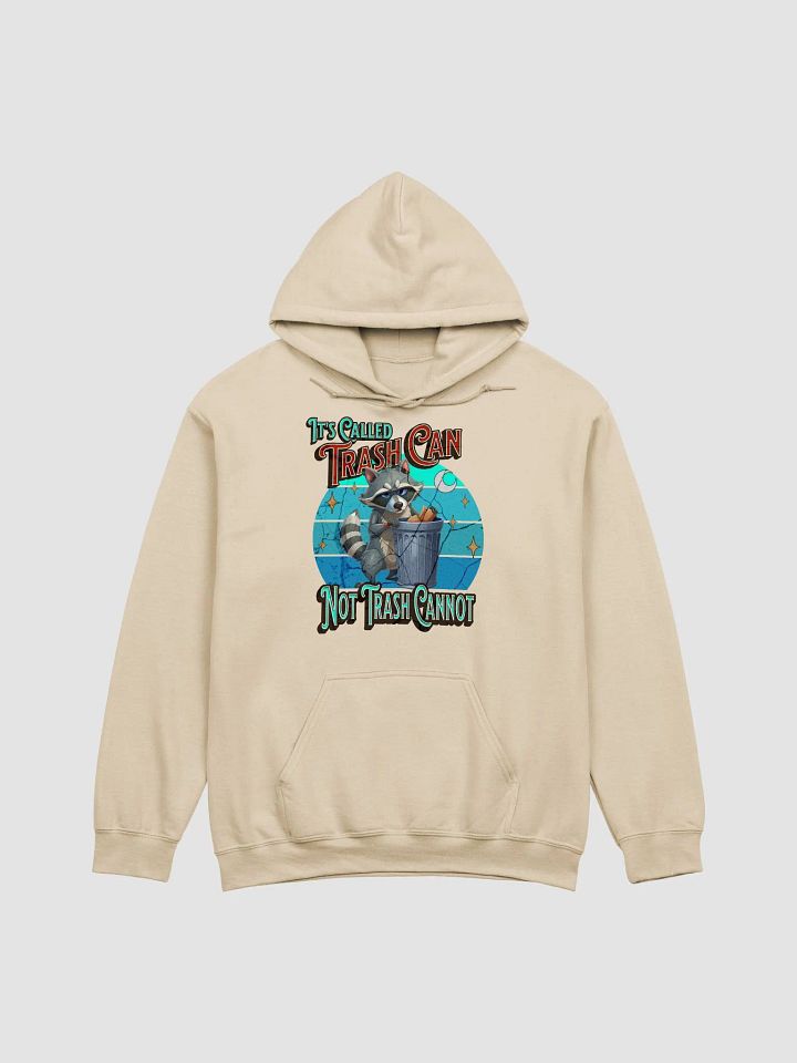 Its Called Trash Can Not Trash Cannot Adventure Hoodie product image (28)
