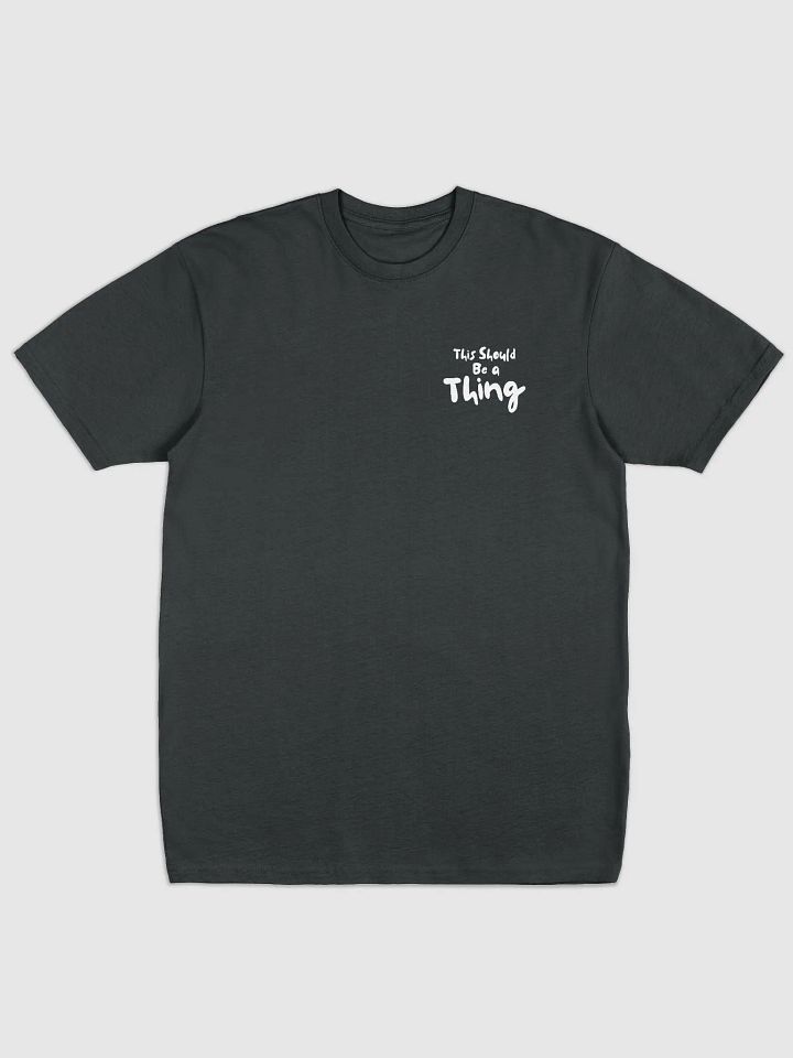 This should be a thing - Black-Tshirt product image (1)