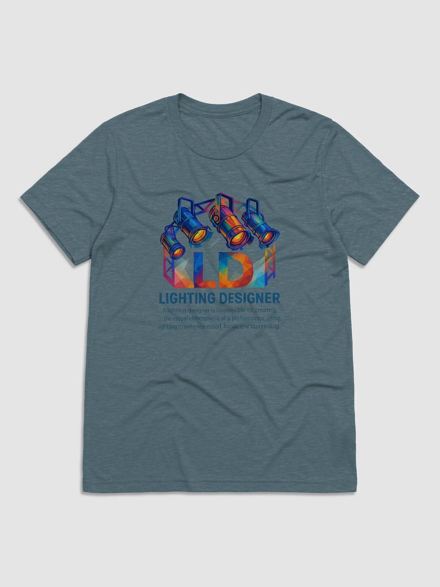 Theatrically Jerry: "LD (Light Designer) Prismatic Series" Premium Theatrically Jerry: "LD (Light Designer) Prismatic Series" Premium T-Shirt product image (2)