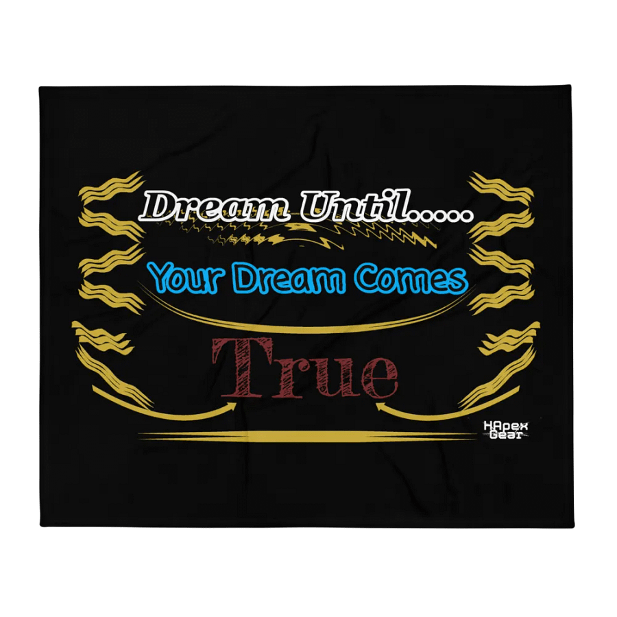 Dream Until.. Your Dream Comes True Throw Blanket product image (1)