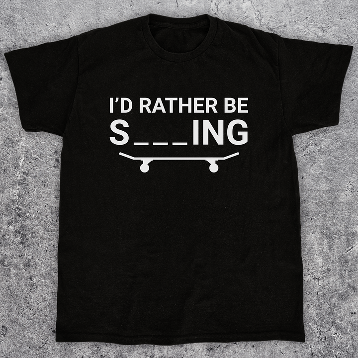 I'd rather be skating, Funny skateboarding t-shirt, Unisex product image (1)
