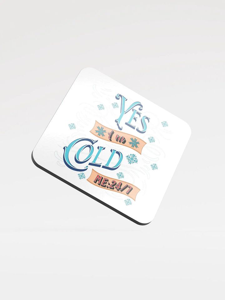 Yes Im Cold ME24/7 Winter Whimsy Cork Coaster product image (1)