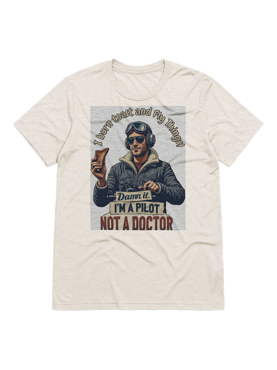 Pilot Tee Im a Pilot not a doctor product image (2)