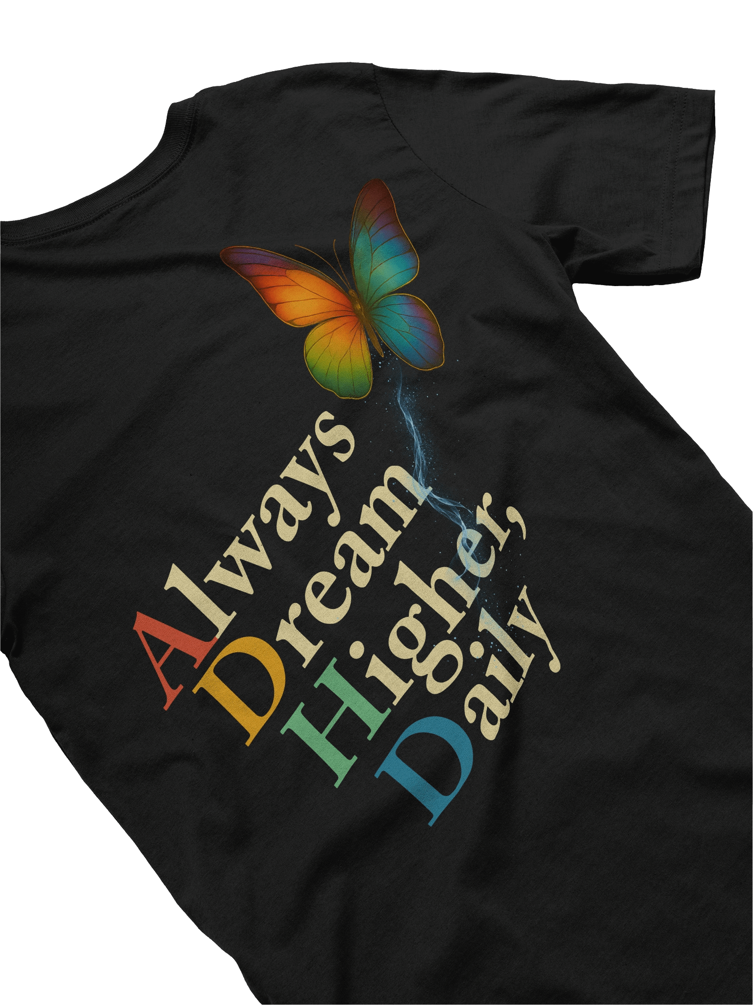 Always Dream Higher, Daily Vibrant Butterfly T-Shirt product image (4)