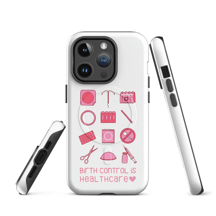 birth control is healthcare (magsafe iphone case) product image (3)