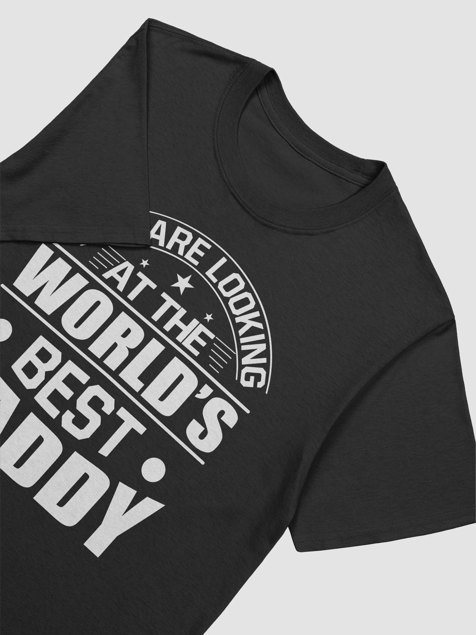 You Are Looking At The World's Best Daddy product image (7)