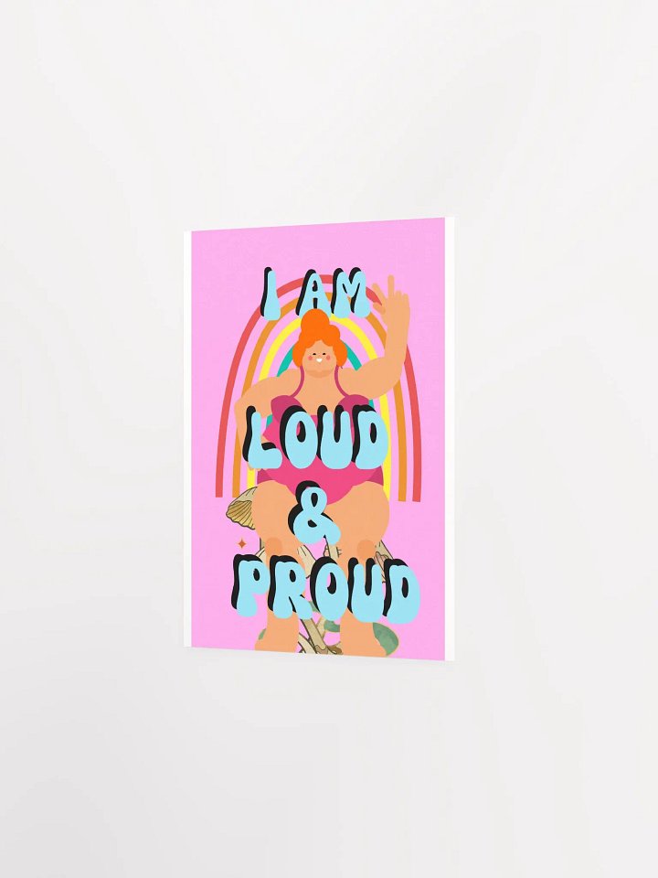 I am Loud & Proud Affirmation Poster product image (11)