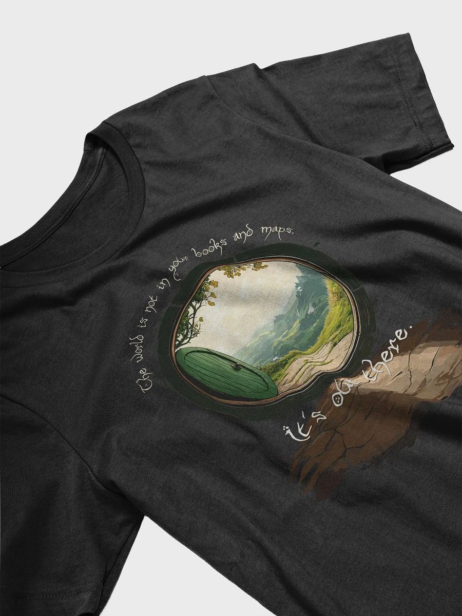 The world is not in your books and maps, it's out there T-shirt product image (9)