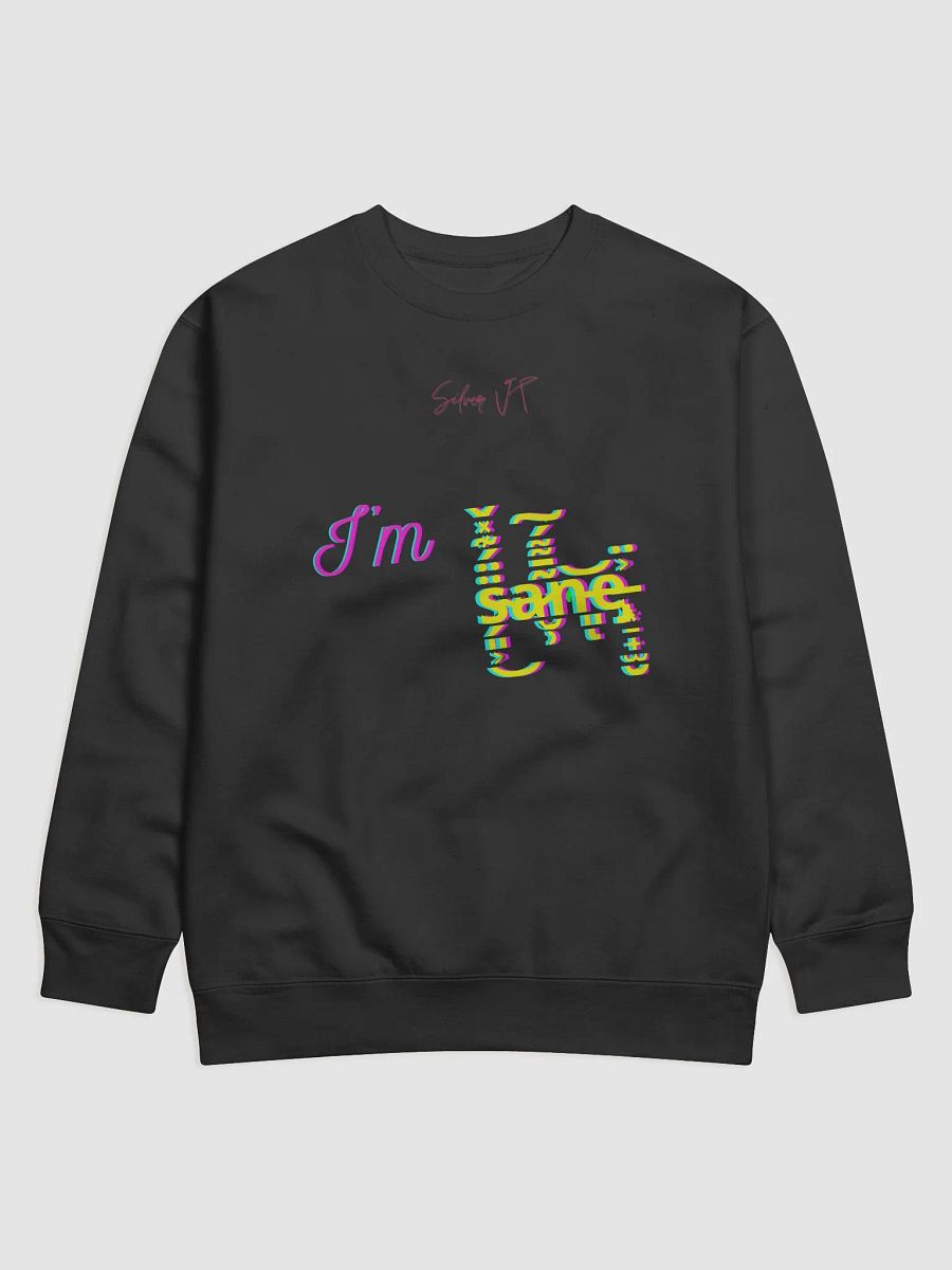 I'm s̴̗͈͕̈̈́͊̽̌͜a̷̮̹͂̄͌́͠n̵͈͝ͅe̵̡͙̠̟̫̮͐̈ Sweattee product image (8)