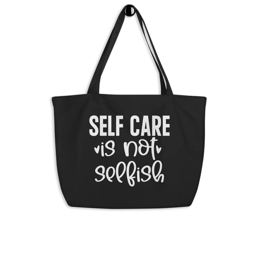 Self Care Is Not Selfish Bag product image (4)