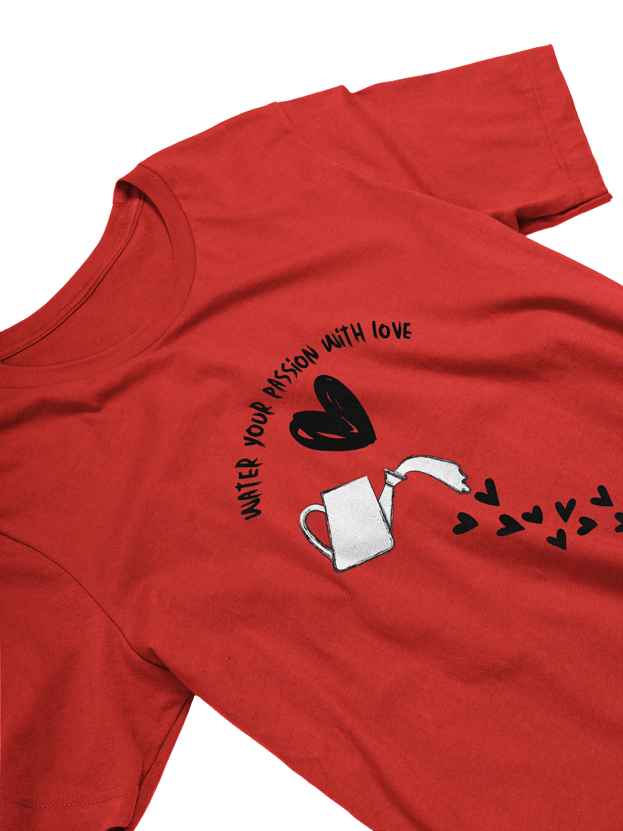 Water Your Passion With Love Supersoft T-Shirt product image (3)