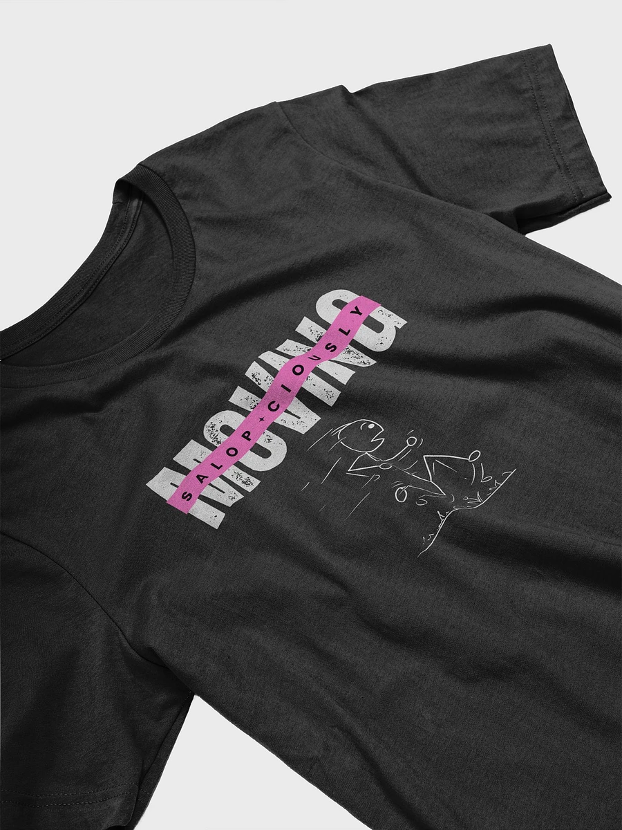 Moving Salop*ciously Humor Pink Highlight Unisex T-Shirt product image (3)