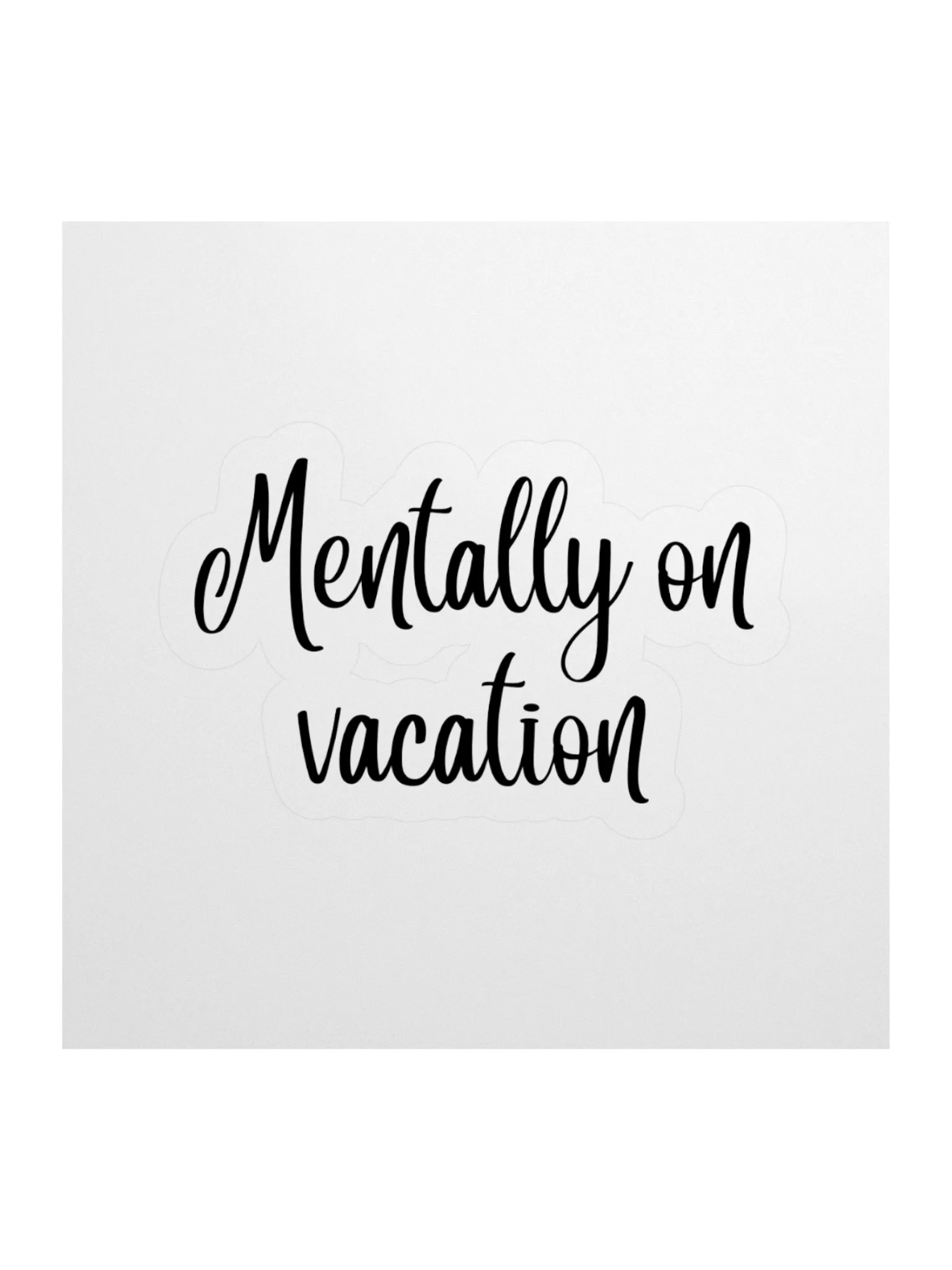 Mentally on vacation product image (2)