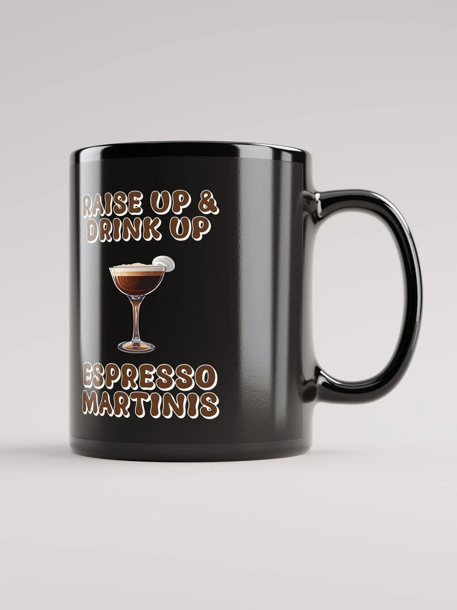Raise Up And Drink Up - Coffee Lover's Design Black Mug product image (2)