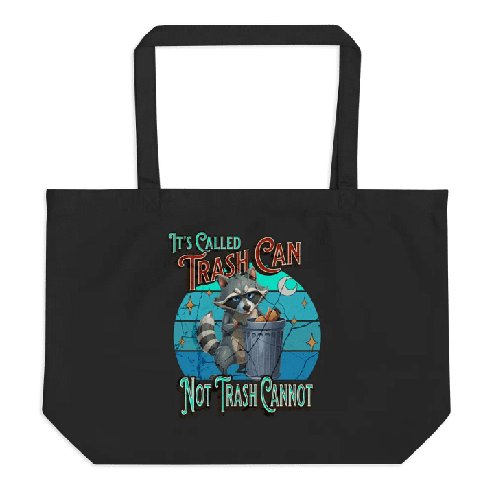 Its Called Trash Can Not Trash Cannot Raccoon Starry Night Organic Tote product image (1)