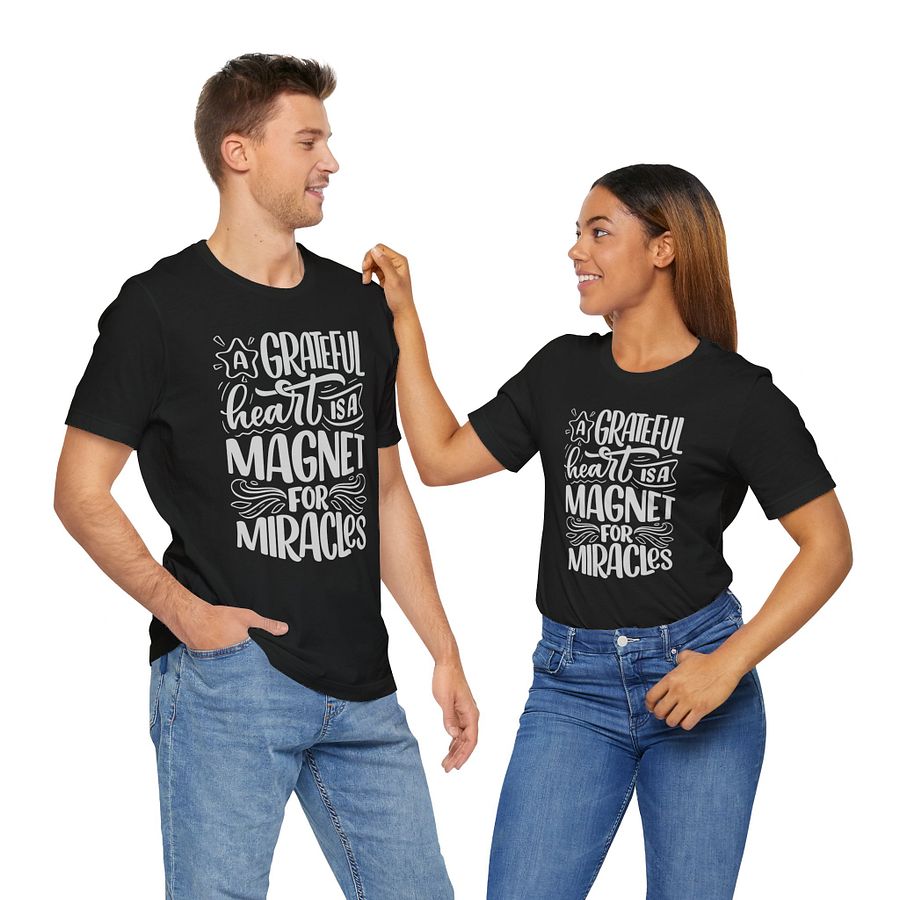 A grateful heart is a magnet for miracles Unisex Tee product image (5)