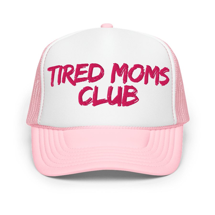 Tired Moms Club Otto Foam Trucker Hat product image (1)