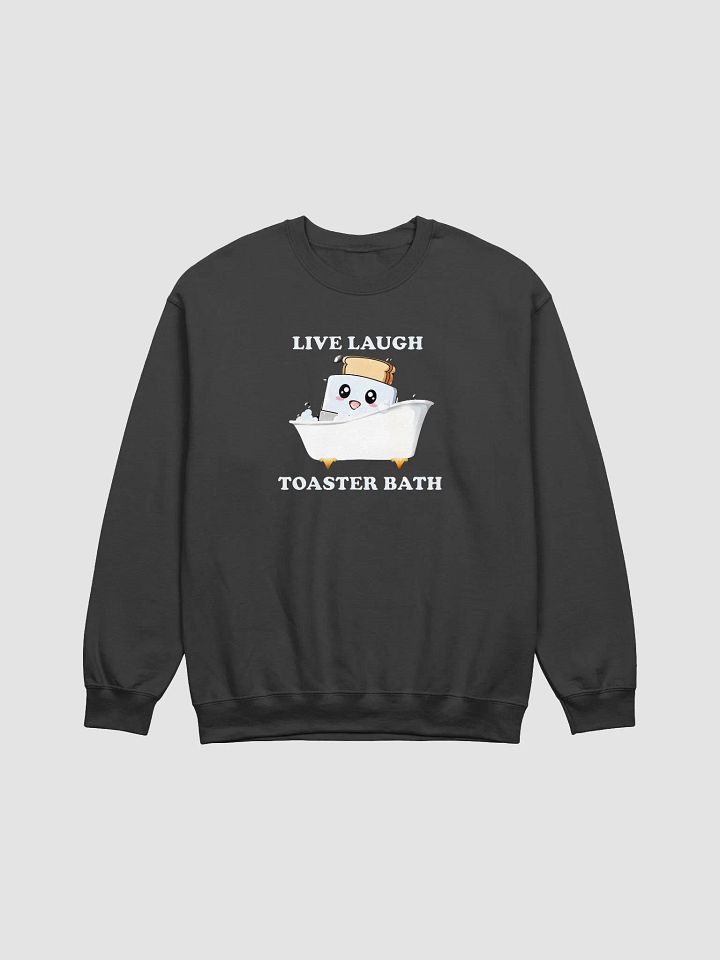 Live Laugh Toaster Bath Sweatshirt product image (1)