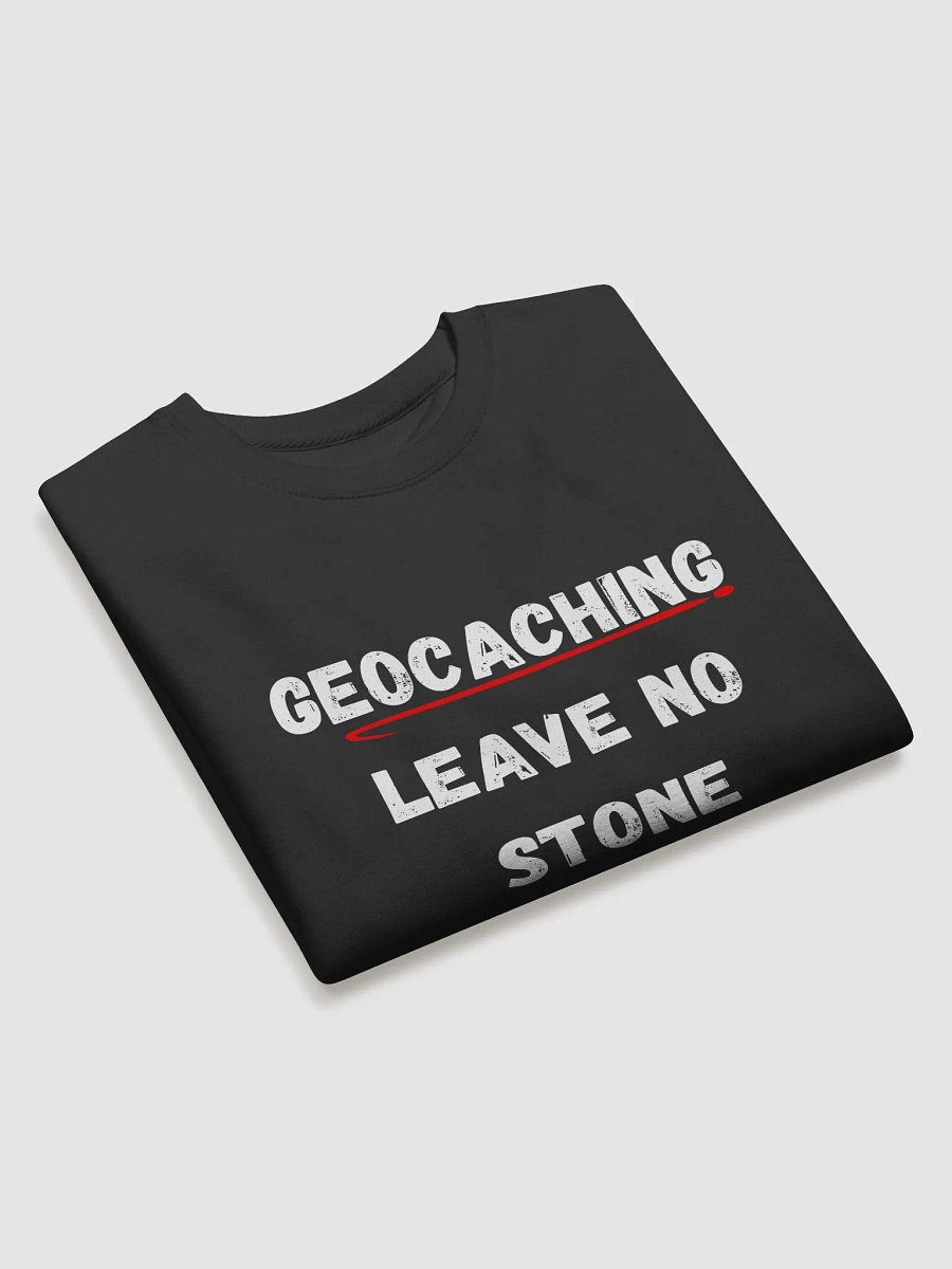 Geocaching: Leave No Stone Unturned - Stylish and Comfy Geocaching Sweatshirt for Outdoor Enthusiasts product image (3)