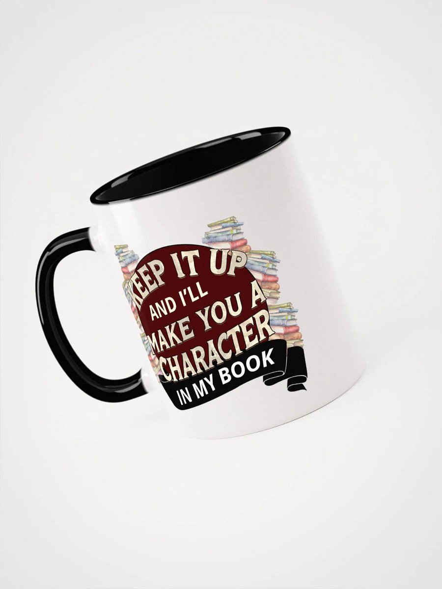 Keep It Up And I'll... (Design B) Ceramic Mug with Color Inside product image (4)
