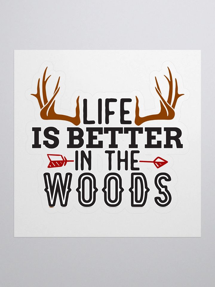 Life is Better in the Woods Kiss-Cut Stickers product image (1)