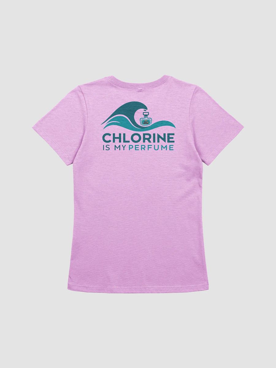 Chlorine Is My Perfume Ladies T-Shirt product image (1)