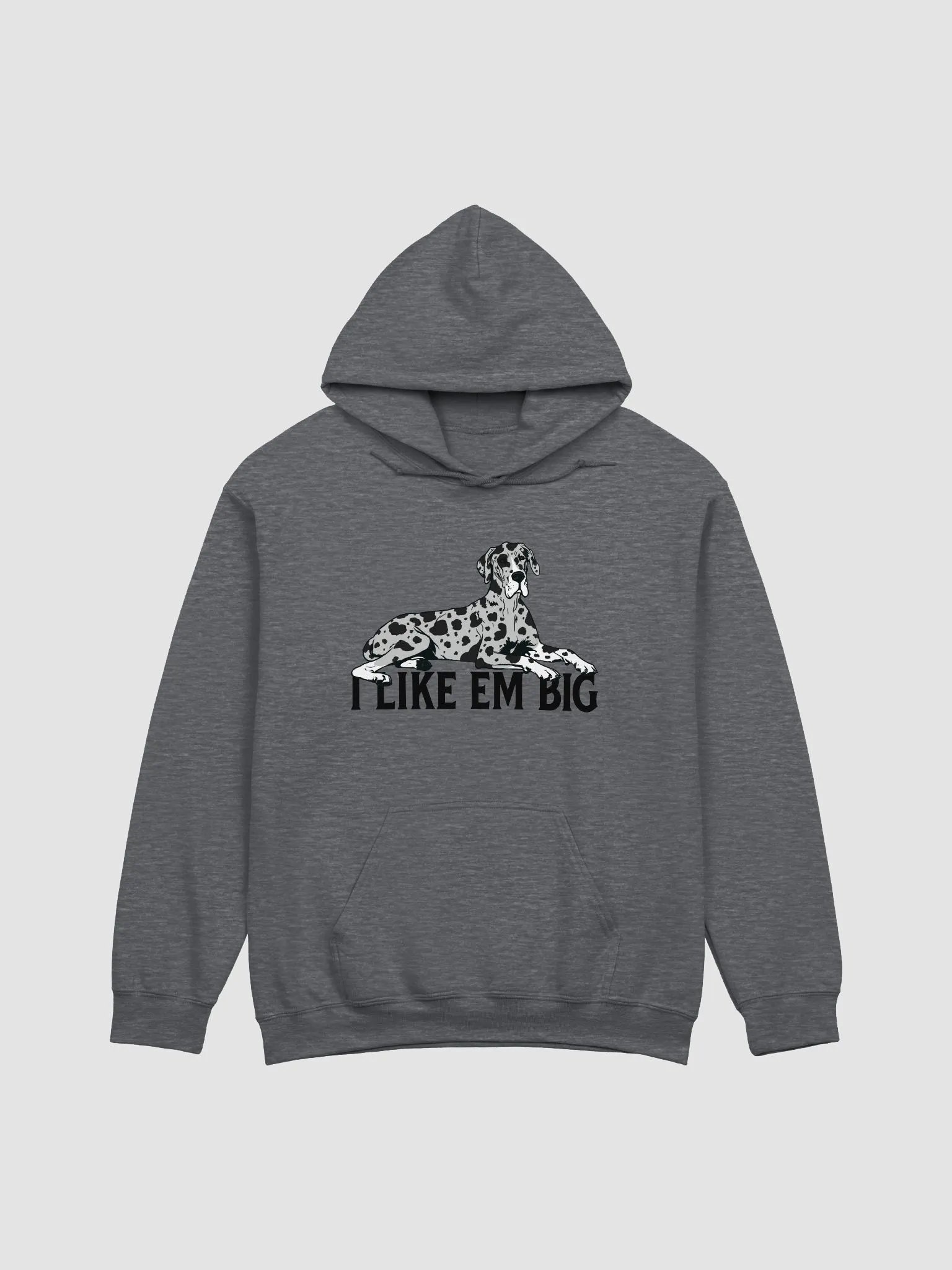 I Like Em Big Hooded Sweathirt of a Great Dane (Harlequin) | Funny Hoodie for Great Dane Paw-rents product image (4)