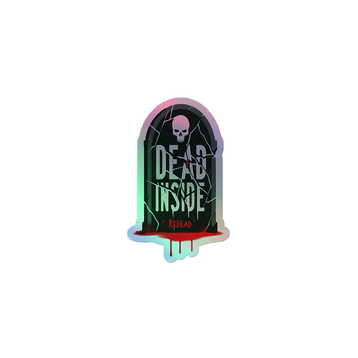 ReDead (DEAD INSIDE) Holographic Stickers product image (1)