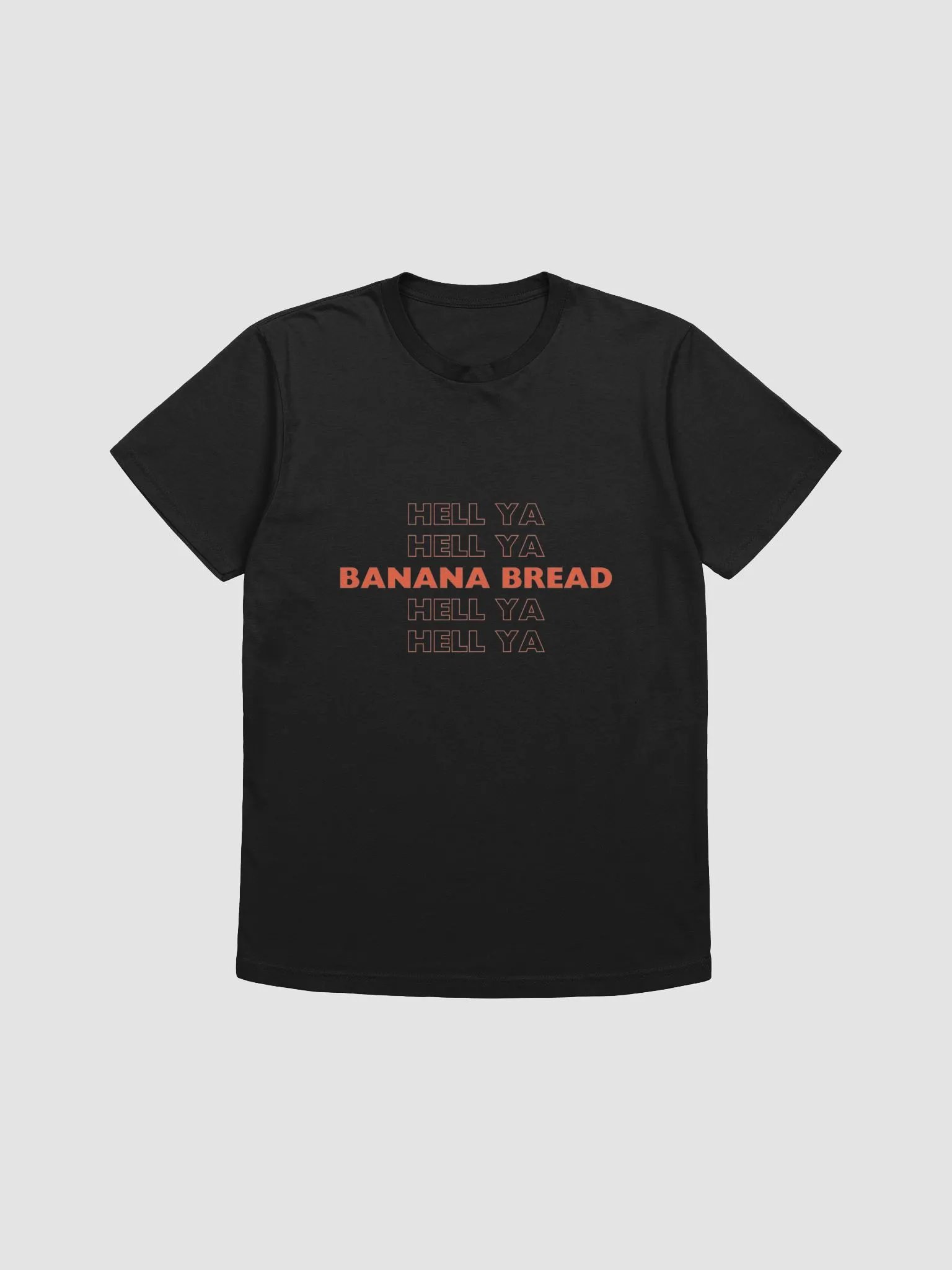 Hell Ya Banana Bread T-Shirt product image (4)