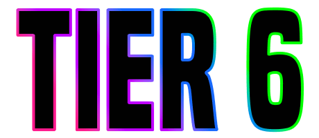 Tier 6