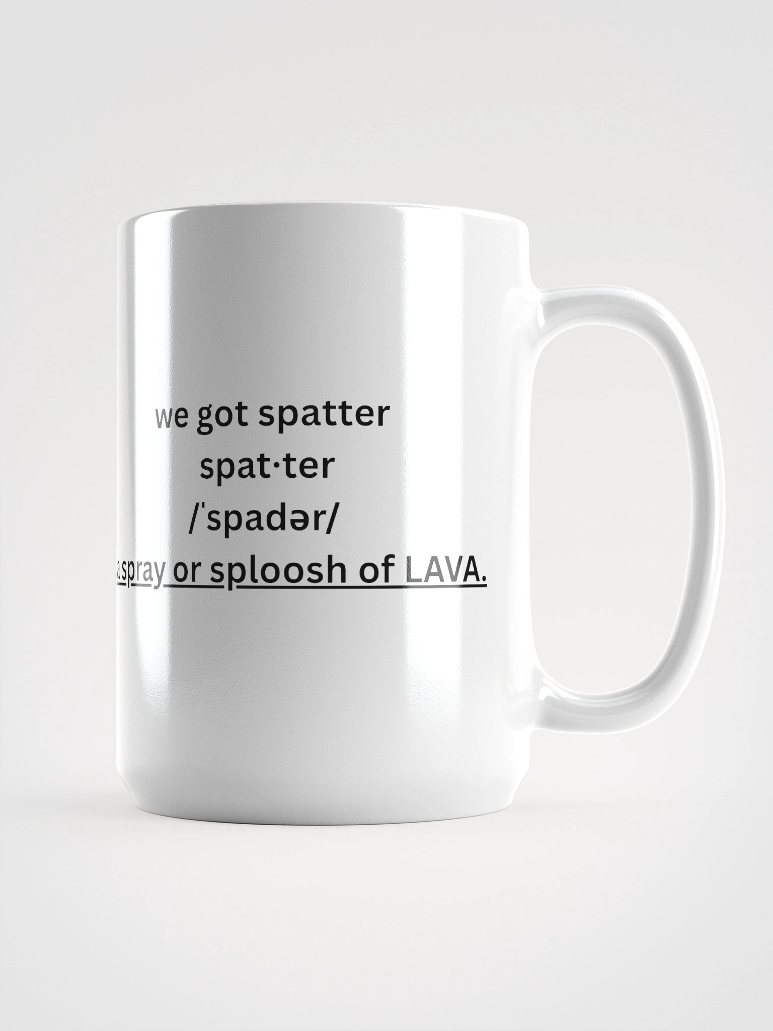 15 ounce We Got Spatter product image (2)