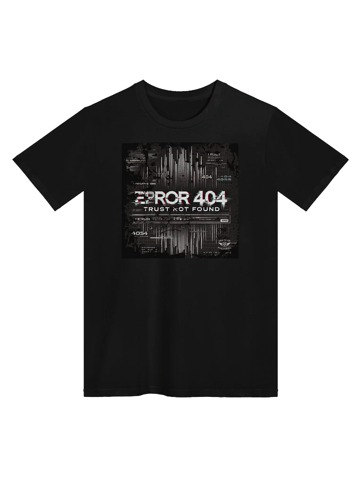 ERROR 404 Trust Not Found T-Shirt product image (1)