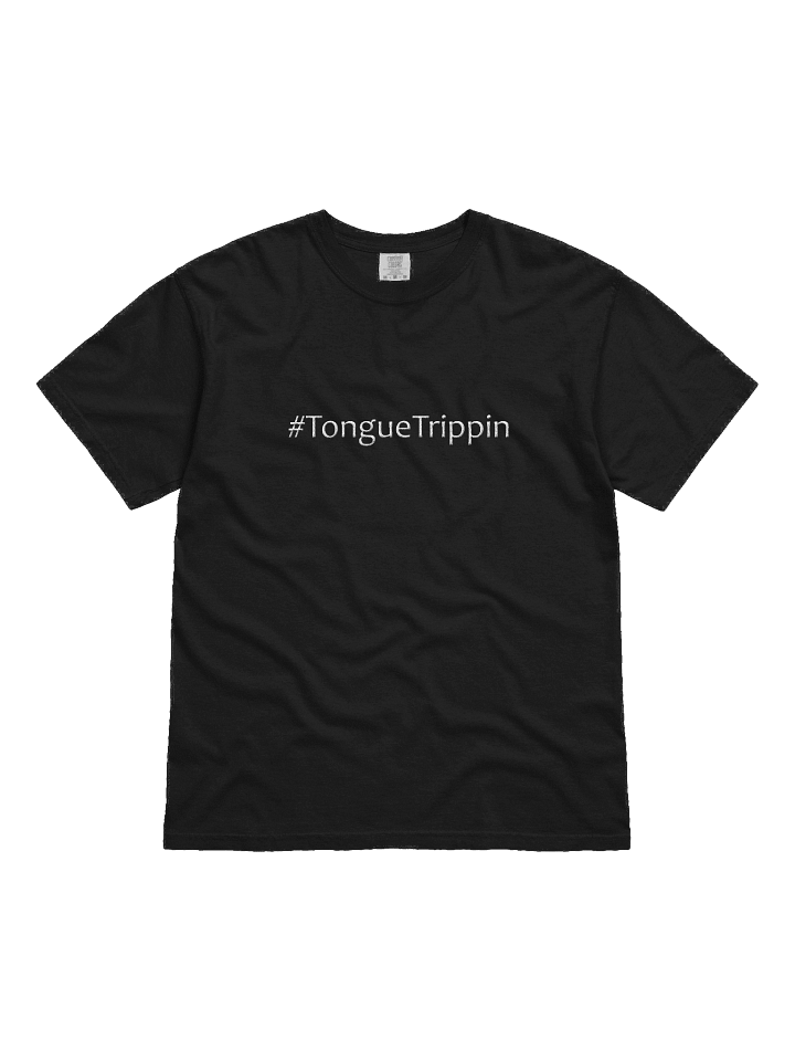 #TongueTrippin T-Shirt product image (1)