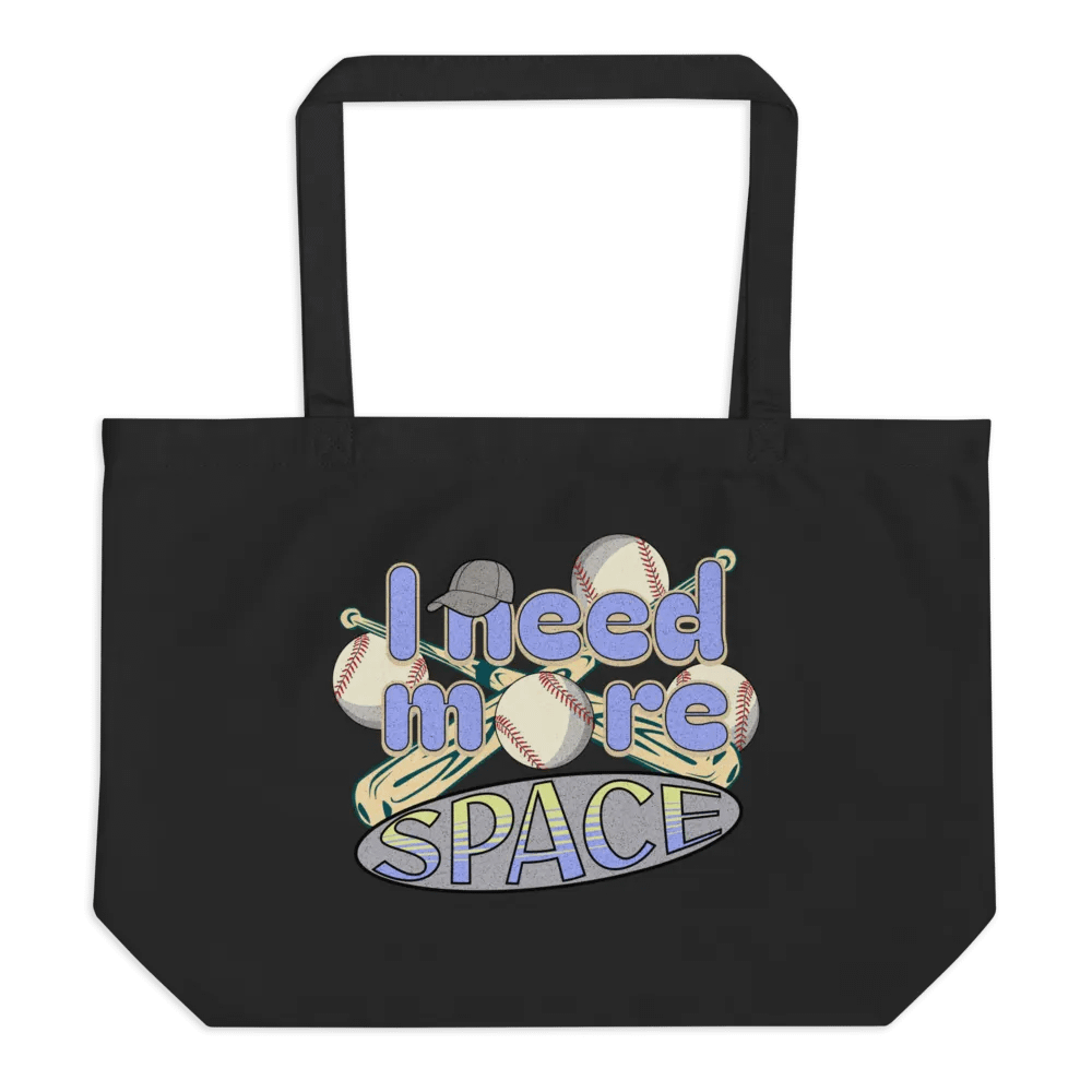 I Need More Space Baseball Sporty Statement Organic Tote Bag product image (1)