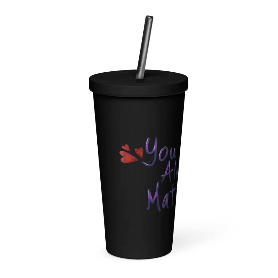 You Always Matter - Tumbler product image (8)