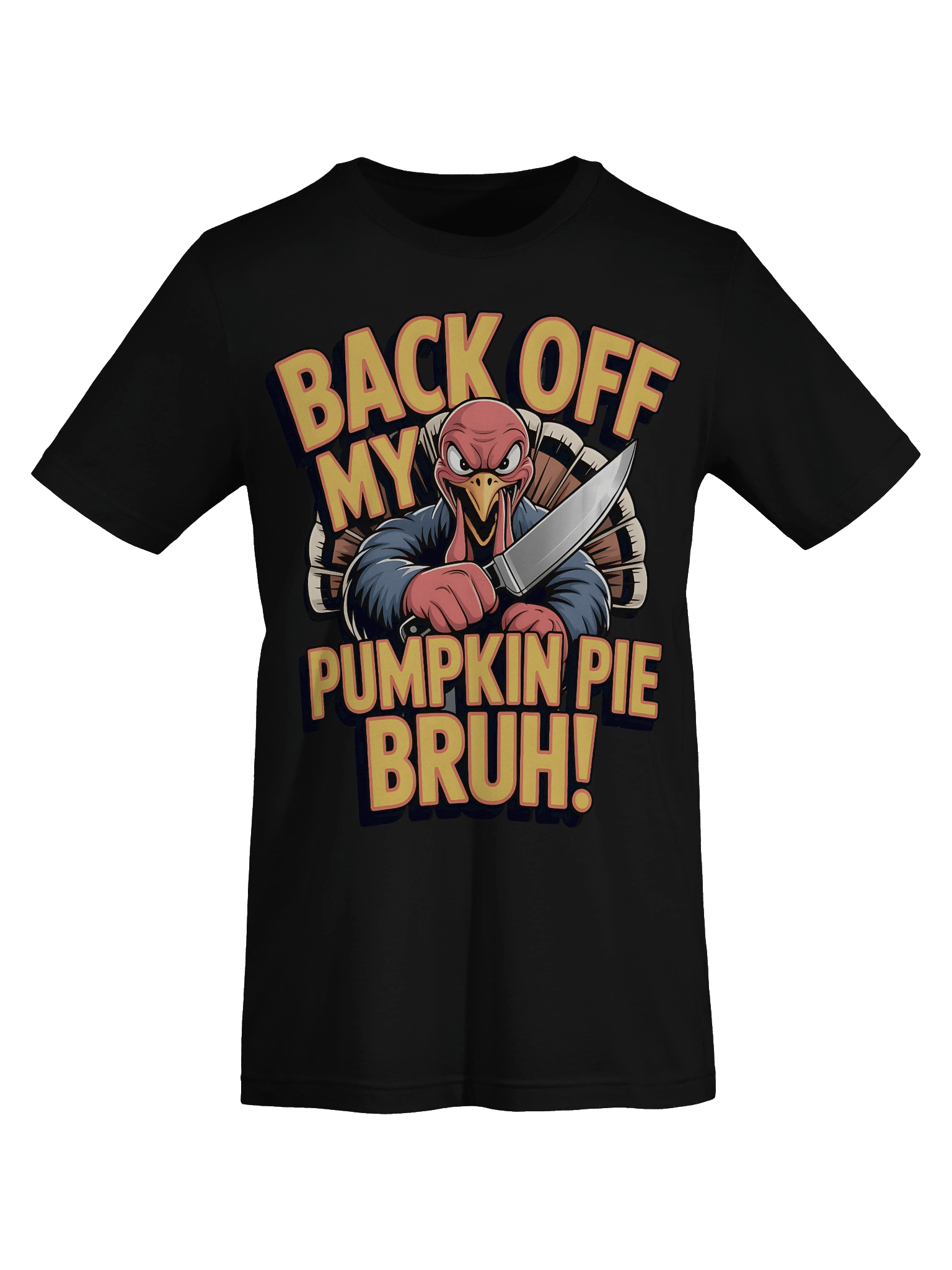 Back Off from my Pumpkin Pie Bruh T-Shirt product image (32)
